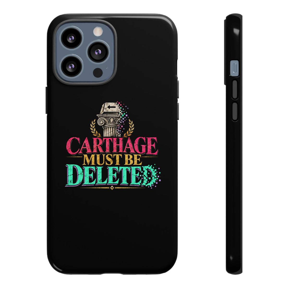 Carthage Must Be Deleted Tough Phone Case