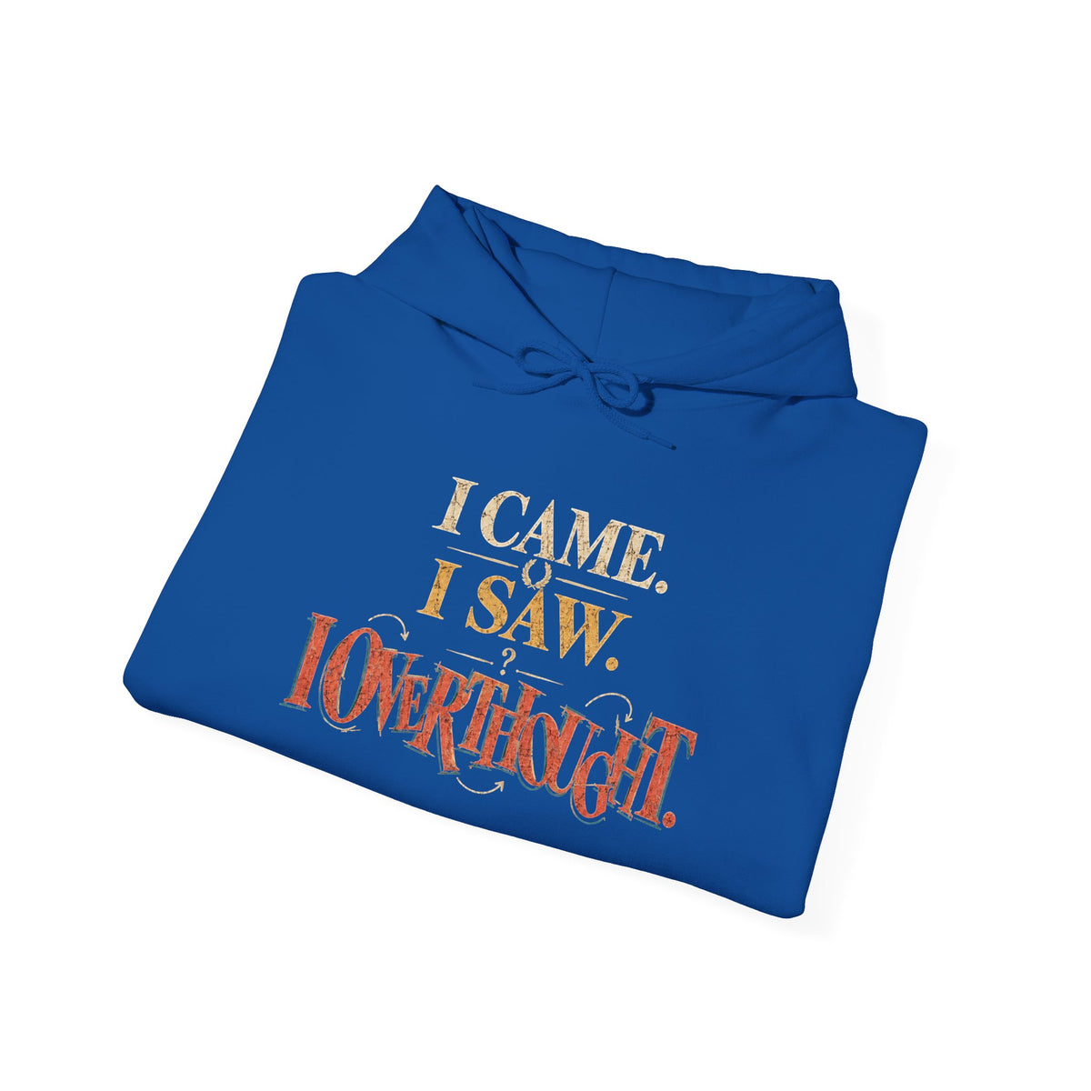 I Came, I Saw, I Overslept Hoodie