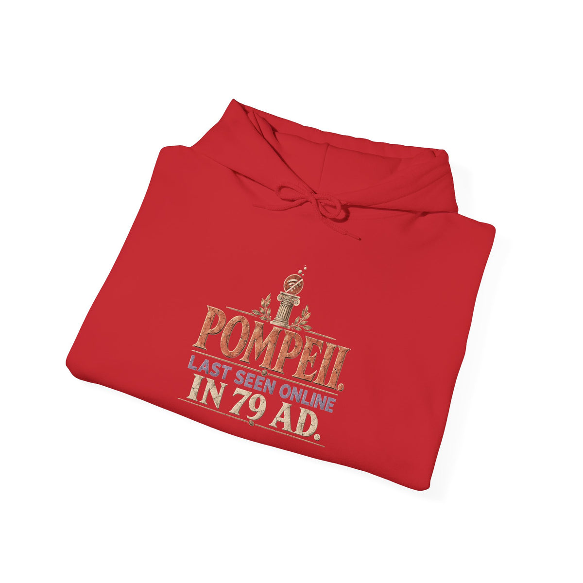 Pompeii Last Seen Online in 79 AD History Hoodie
