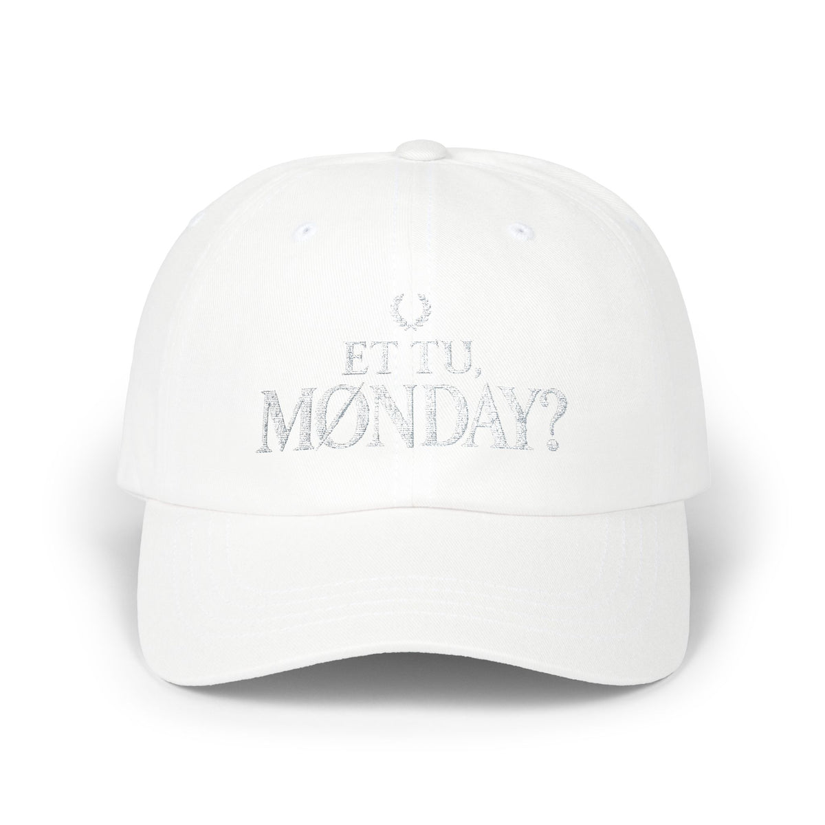 Et Tu, Monday? Funny Monday Dad Cap