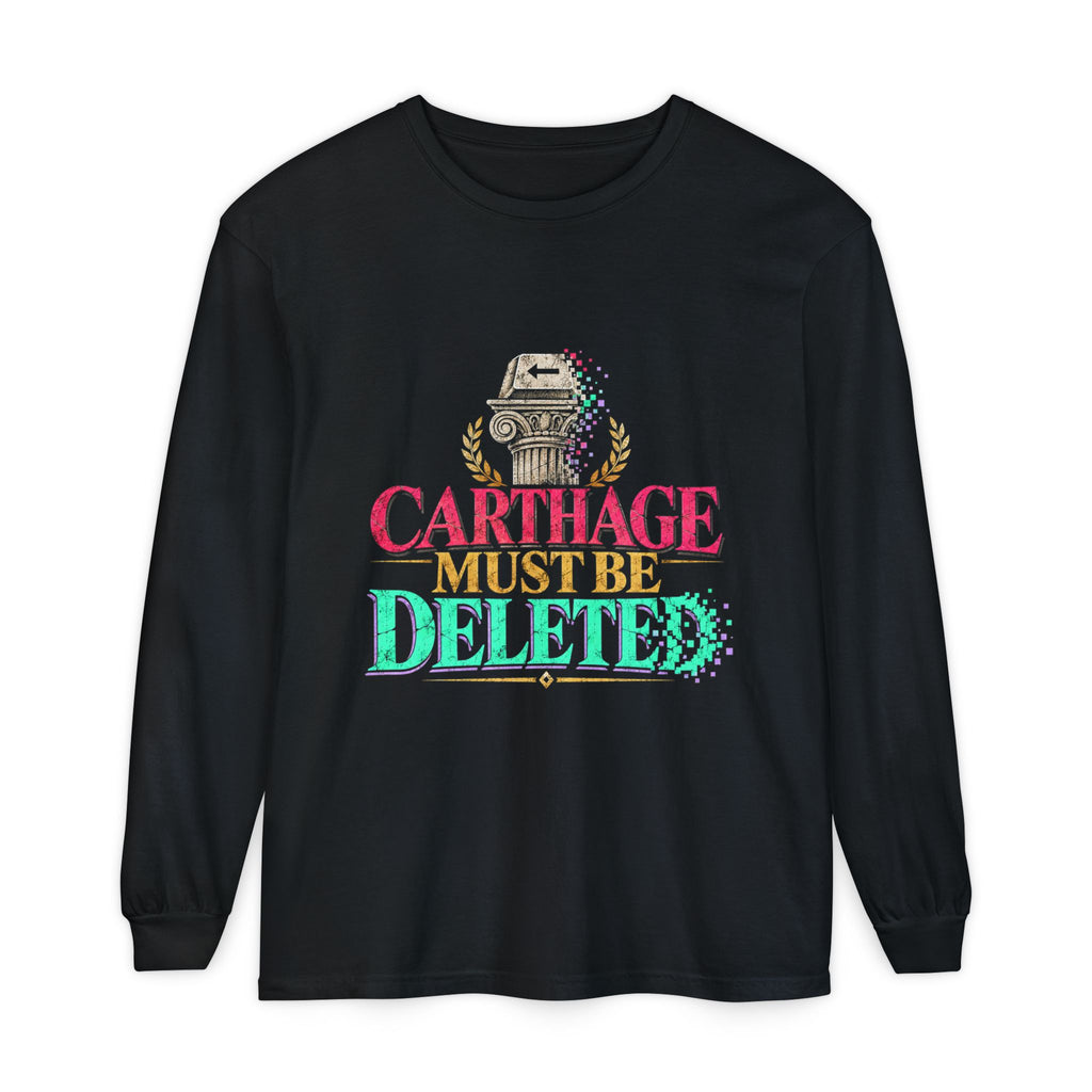 Carthage Must Be Deleted Long Sleeve T-Shirt