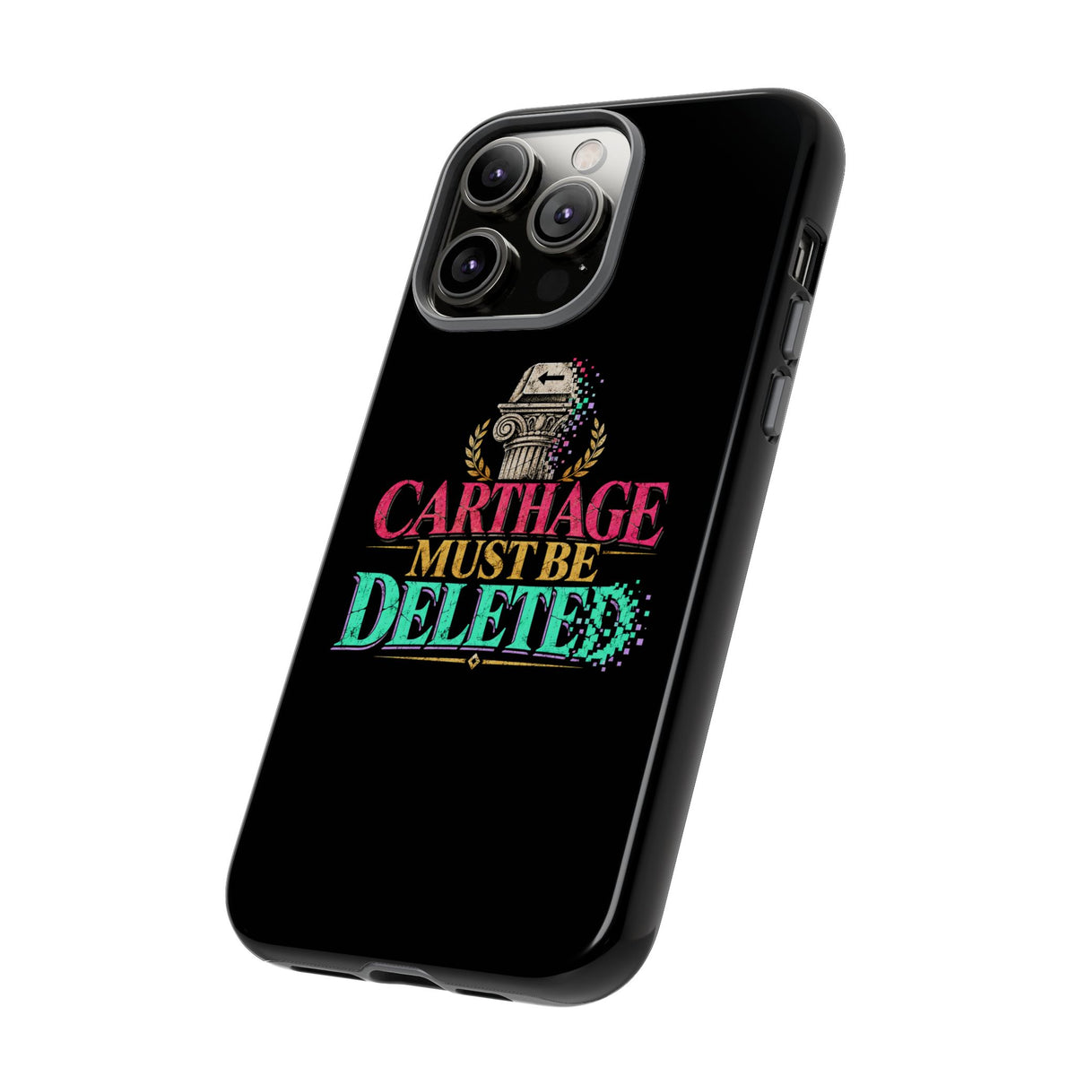 Carthage Must Be Deleted Tough Phone Case