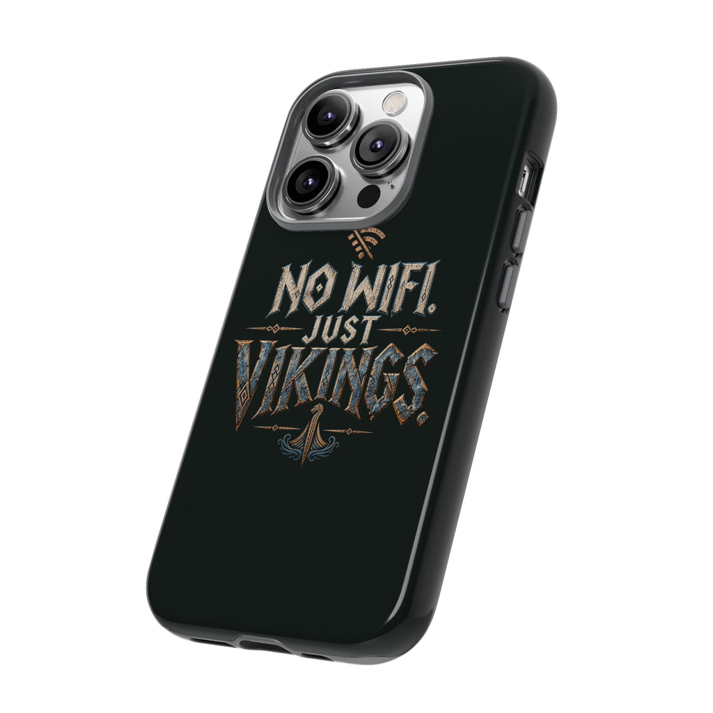 No Wifi Just Vikings Phone Case