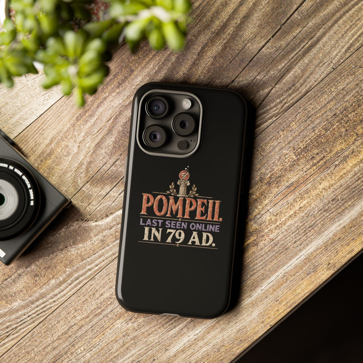 Pompeii Last Seen Online in 79 AD Tough Phone Case