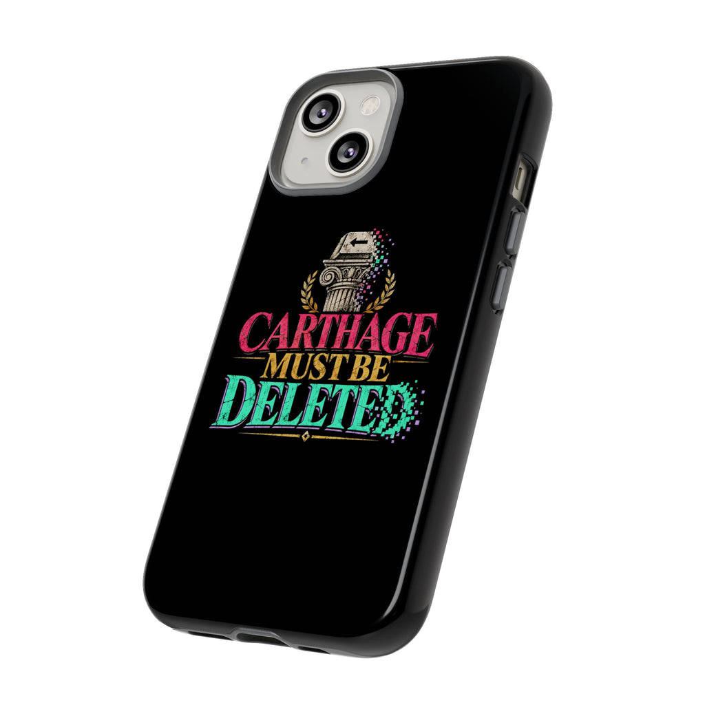 Carthage Must Be Deleted Tough Phone Case